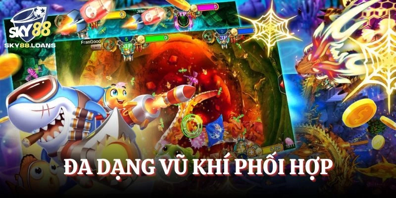 Phối hợp vũ khí đa dạng
